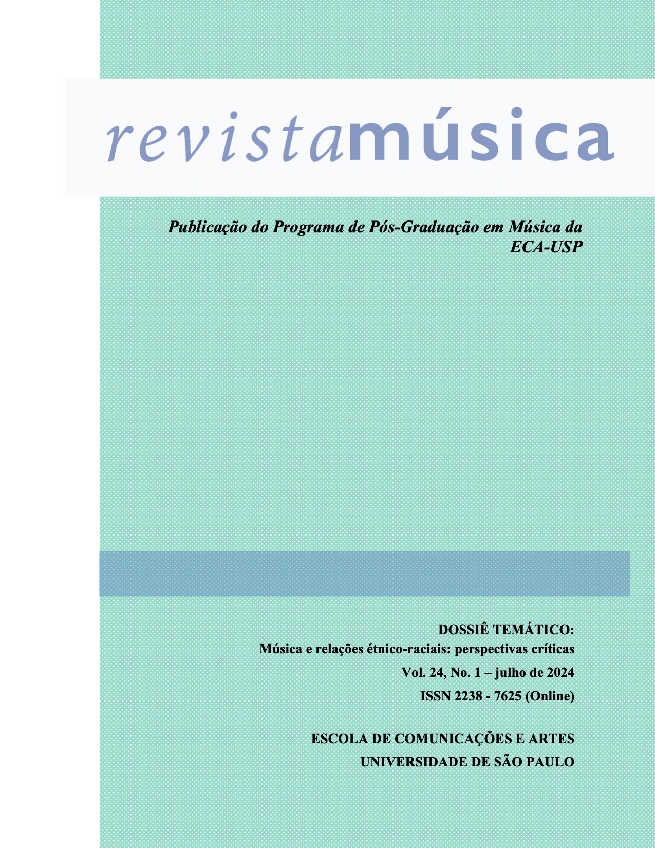 					Visualizar v. 24 n. 1 (2024): Dossiê Temático - Música e relações étnico-raciais: perspectivas críticas
				