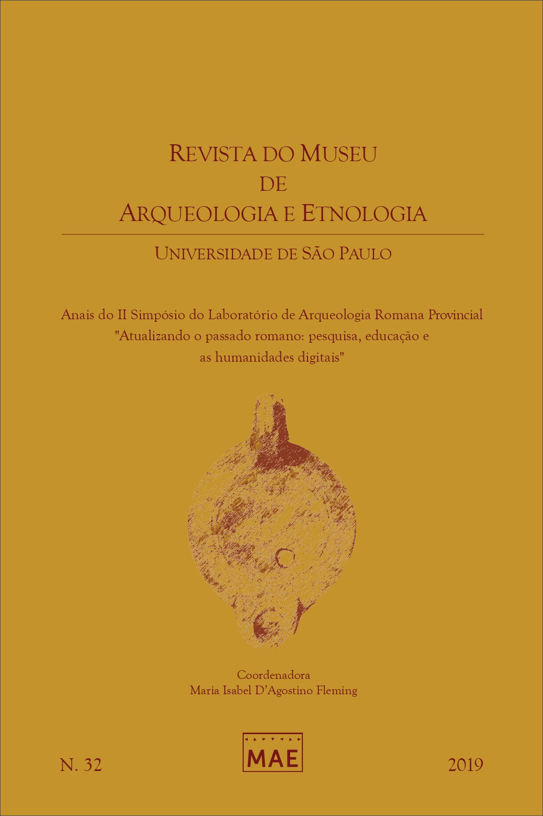					Ver Núm. 32 (2019): Anais do II Simpósio do Laboratório de Arqueologia Romana Provincial
				
