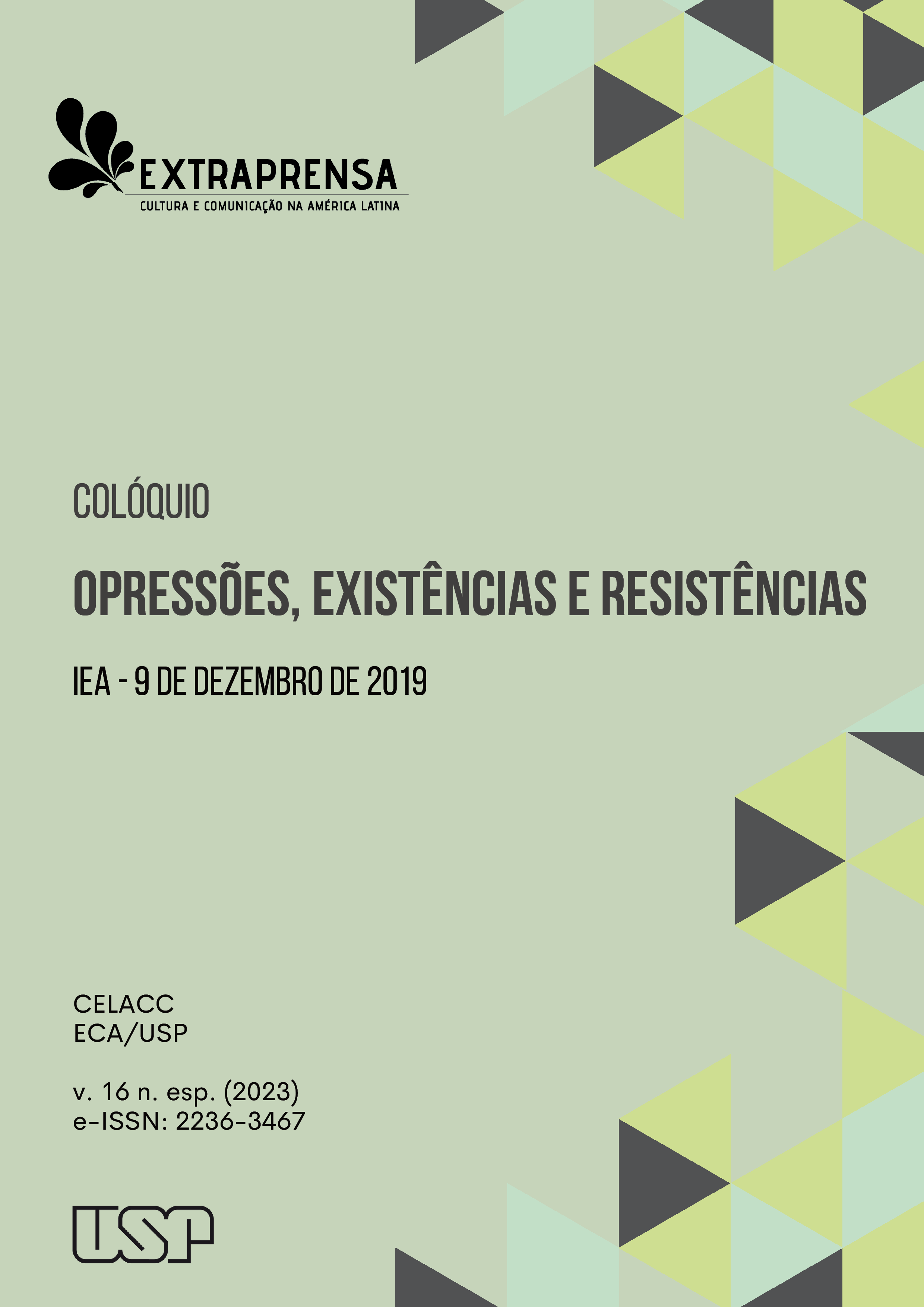 					Visualizar v. 16 n. Especial (2023): Colóquio: opressões, existências e resistências
				