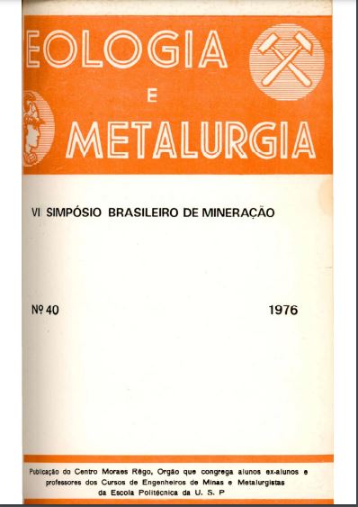 					View No. 40 (1976): Geologia e Metalurgia: VI Simpósio Brasileiro de Mineração
				
